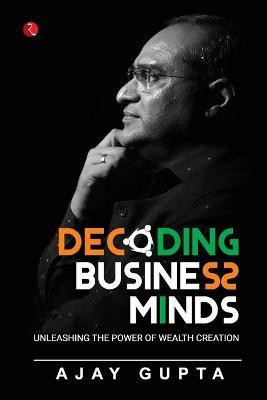 Decoding Business Minds(English, Paperback, Gupta Ajay)