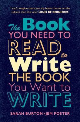 The Book You Need to Read to Write the Book You Want to Write(English, Hardcover, Burton Sarah)