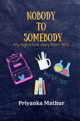 Nobody To Somebody(English, Paperback, Mathur Priyanka)