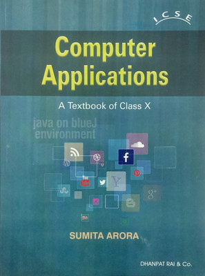 ICSE COMPUTER APPLICATIONS A TEXTBOOK OF CLASS-X(Paperback, SUMITA ARORA)