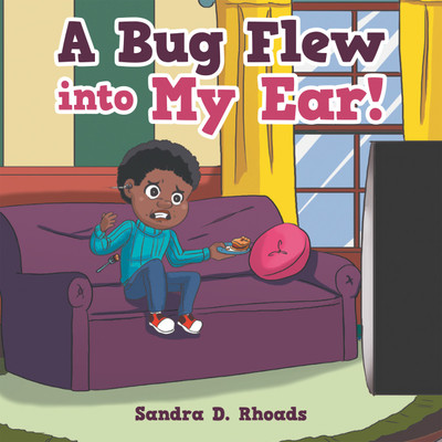 A Bug Flew into My Ear!(English, Paperback, Rhoads Sandra D)