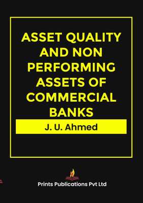 Asset Quality and Non Performing Assets of Commercial Banks(English, Hardcover, Ahmed J U)