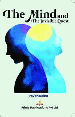 The Mind and the Invisible Quest(English, Hardcover, Raina Pavan)