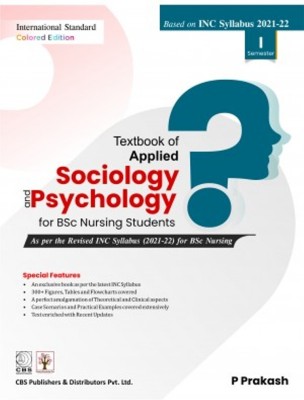 Textbook Of Applied Sociology And Psychology For BSc Nursing (Based On INC Syllabus 2021-22)(Paperback, P Prakash)