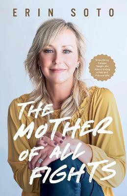 The Mother of All Fights(English, Paperback, Soto Erin)