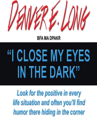I Close My Eyes in the Dark(English, Paperback, Long Bfa Ma Dpakr Denver E)