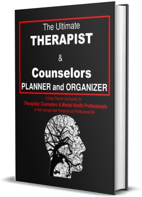 The Ultimate Therapist & Counselors Planner and Organizer  - A Daily Planner exclusively designed for Therapists, Counselors, Clinicians & Mental Health Professionals- Therapeutic Interventions/ Session Logbook(Hardcover, Gerard Assey)