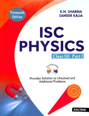 ISC Physics Class 12 (Part 1 & 2)(Paperback, K. N. Sharma, Sameer Kalia)