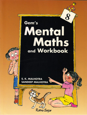 Gem's Mental Maths And Workbook 8(Paperback, S.K. MALHOTRA)