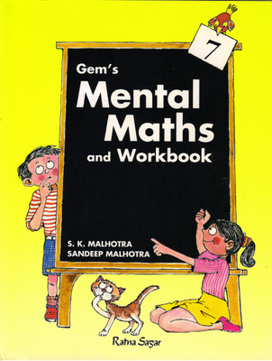 Gem's Mental Maths And Workbook 7(Paperback, S.K. MALHOTRA)
