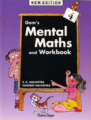 Gem's Mental Maths And Workbook 4(Paperback, S.K. MALHOTRA)