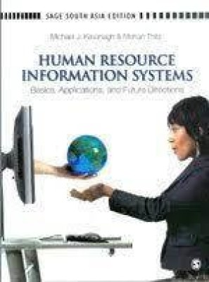 Human Resource Information Systems : Basics, Applications, And Future Directions(English, Paperback, Michael J Kavanagh, Mohan Thite)