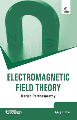 Electromagnetic Field Theory(Paperback, Harish Parthasarathy)