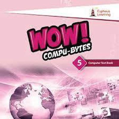 WOW! COMPU- BYTES CLASS *5(Paperback, PANAL OF AUTHOR'S)