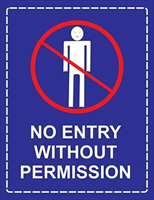 GOODPRINTZONE No Entry Without Permission Emergency Sign