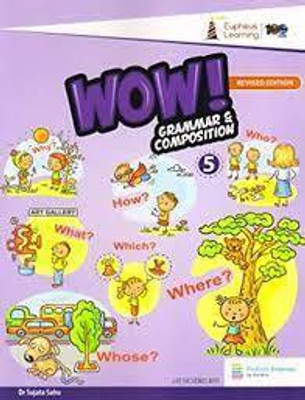 Wow! Grammar And Composition (Revised Edition) 5(Paperback, Dr. Sujata Sahu)