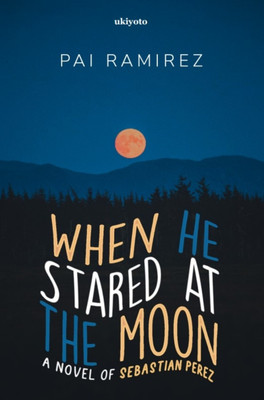 When He Stared at the Moon(English, Paperback, Ramirez Pai)