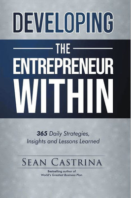 Developing the Entrepreneur Within(Hardcover, Sean Castrina)