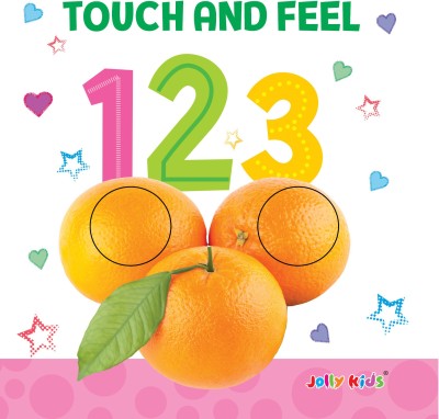 Jolly Kids Touch and Feel Book: 123| Picture Book for Kids Ages 1-4 Years|Number Book| Board Book| Touch & Feel Activity Book(Hardcover, Jolly Kids)