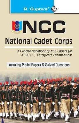 Ncc - Handbook Of NCC Cadets For 'A', 'B' And 'C' Certificate Examinations (English, Paperback, Gupta R.K.)(Paperback, R. GUPTA)