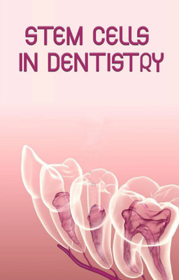 Stem Cells in Dentistry Volume-1(Paperback, Alisina Karimi ,Dr. Susheel Kumar ,Dr. Vishnuja V R Nair ,Dr. Apurva Vaidya ,Dr. Nitesh Kumar)