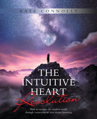 The Intuitive Heart Revolution(English, Paperback, Connolly Kate)