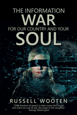 The Information War for Our Country and Your Soul(English, Hardcover, Wooten Russell)