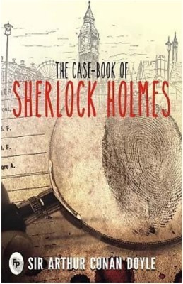 The Case Book Of Sherlock Holmes(Paper Bag, Sir Arthur Conan Doyle)