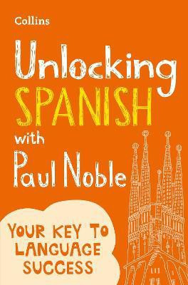 Unlocking Spanish with Paul Noble(English, Paperback, Noble Paul)