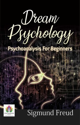 Dream Psychology Psychoanalysis for Beginners(Paperback, Sigmund Freud)