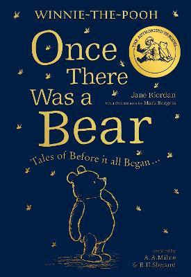 Winnie-the-Pooh: Once There Was a Bear(English, Paperback, Riordan Jane)