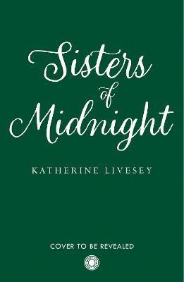 Sisters of Midnight(English, Paperback, Livesey Katherine)