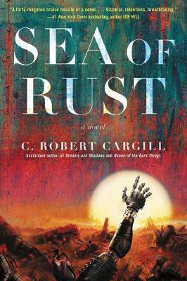 Sea of Rust(English, Paperback, Cargill C Robert)