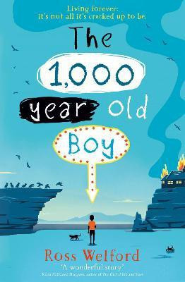 The 1,000-year-old Boy  - Living Forever: Its's Not All Its's Cracked Up to Be(English, Paperback, Welford Ross)