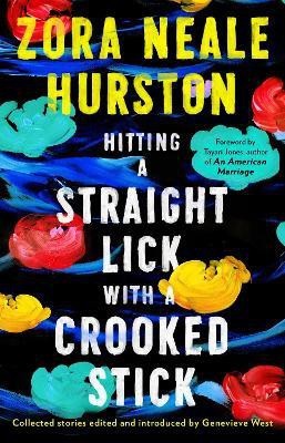 Hitting a Straight Lick with a Crooked Stick(English, Hardcover, Hurston Zora Neale)