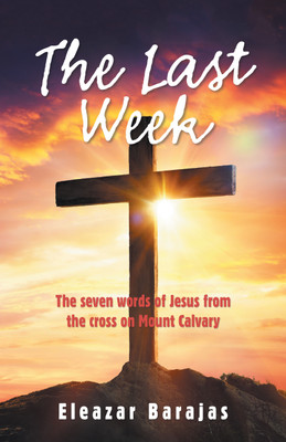 The Last Week(English, Paperback, Barajas Eleazar)