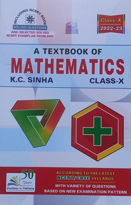A TEXTBOOK OF MATHEMATICS CLASS-X (2022-2023)(Paperback, K.C. SINHA)