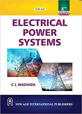 Electrical Power Systems (MULTI COLOUR EDITION)(Paperback, C L Wadhwa)