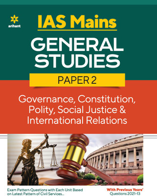 IAS Mains General Studies Paper 2 Governance Constitution, Polity, Social Justice & International Relations(English, Paperback, unknown)