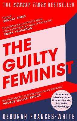 The Guilty Feminist(English, Paperback, Frances-White Deborah)