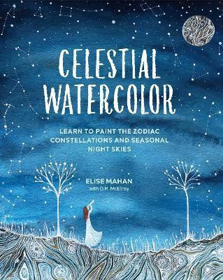 Celestial Watercolor(English, Hardcover, Mahan Elise Ms.)