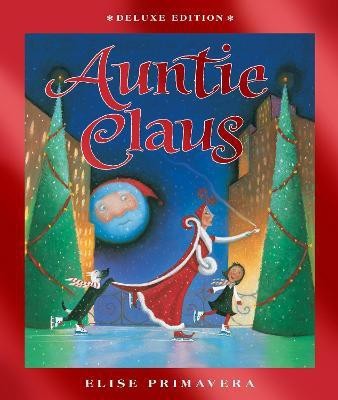 Auntie Claus Deluxe Edition(English, Hardcover, Primavera Elise)