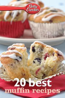 Betty Crocker 20 Best Muffin Recipes(English, Electronic book text, Betty Crocker)