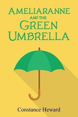Ameliaranne and the Green Umbrella(English, Paperback, Heward Constance)