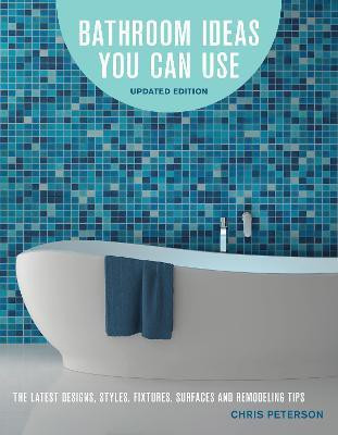 Bathroom Ideas You Can Use, Updated Edition(English, Paperback, Peterson Chris)
