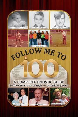 Follow Me To 100(English, Paperback, Jordan Zack)