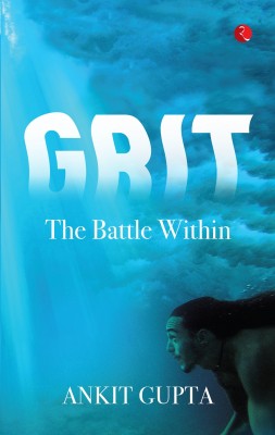 Grit the Battle Within -(English, Hardcover, Gupta Ankit)