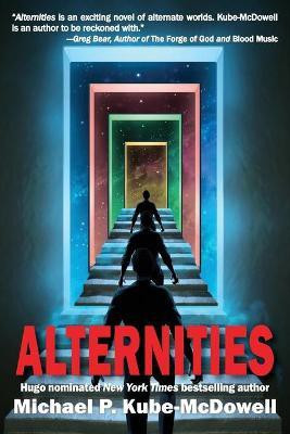 Alternities(English, Paperback, Kube-McDowell Michael P)