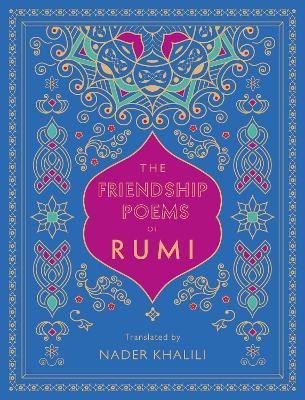 The Friendship Poems of Rumi: Volume 1(English, Hardcover, Rumi)