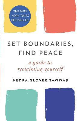 Set Boundaries, Find Peace(English, Paperback, Tawwab Nedra Glover)